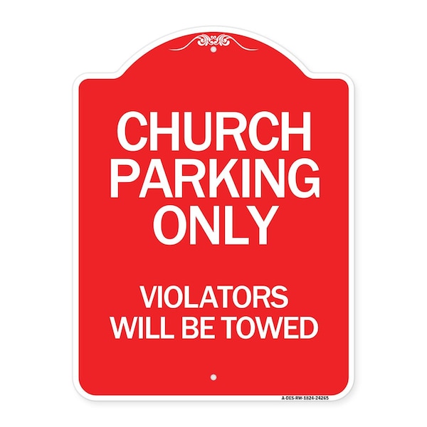 Church Parking Violators Will Towed, Red & White Aluminum Sign, 18" x 24", RW-1824-24265